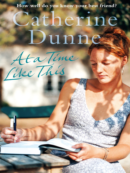 Title details for At a Time Like This by Catherine Dunne - Wait list
